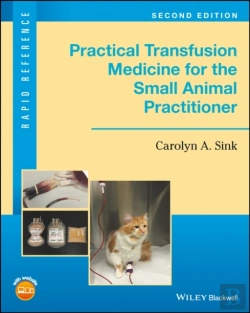 Bertrand.pt - Practical Transfusion Medicine For The Small Animal Practitioner