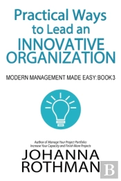 Practical Ways To Lead An Innovative Organization