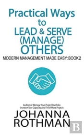 Practical Ways To Lead & Serve (Manage) Others