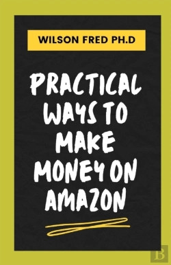 Bertrand.pt - Practical Ways To Make Money On Amazon
