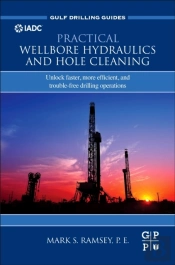 Practical Wellbore Hydraulics And Hole Cleaning