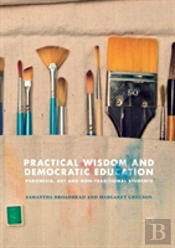 Practical Wisdom And Democratic Education