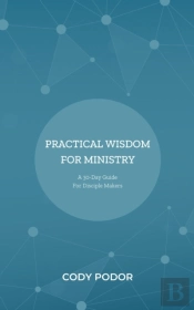Practical Wisdom For Ministry