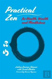 Practical Zen For Health, Wealth And Mindfulness