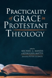 Practicality Of Grace In Protestant Theology