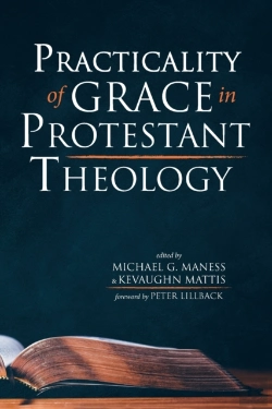 Bertrand.pt - Practicality Of Grace In Protestant Theology