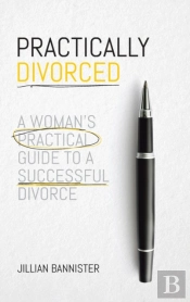 Practically Divorced: A Woman'S Practica