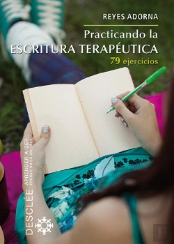 Bertrand.pt - Practicando La Escritura Terapéutica