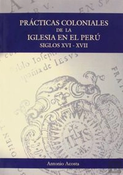 Bertrand.pt - Prácticas Coloniales De La Iglesia En El Perú