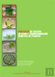 Prácticas De Cultivo In Vitro Y Transformación Genética De Plantas