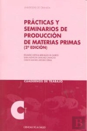Practicas Y Seminarios Produccion Materias Primas 2ªEd