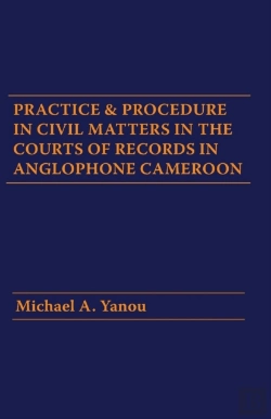 Bertrand.pt - Practice And Procedure In Civil Matters In The Courts Of Records In Anglophone Cameroon