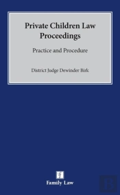 Practice And Procedure In Private Children Law Proceedings