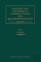 Practice And Progress In Cardiac Pacing And Electrophysiology