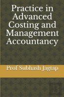 Practice In Advanced Costing And Management Accountancy
