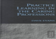 Practice Learning In The Caring Professions