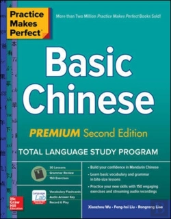 Bertrand.pt - Practice Makes Perfect: Basic Chinese, Premium Second Edition