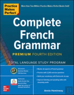 Bertrand.pt - Practice Makes Perfect: Complete French Grammar, Premium Fourth Edition