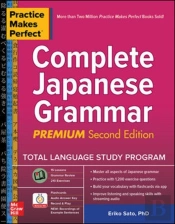 Practice Makes Perfect: Complete Japanese Grammar, Premium Second Edition