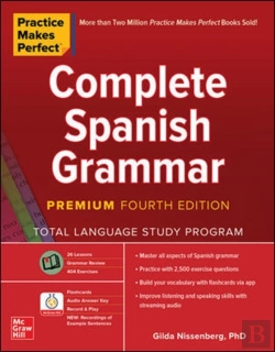 Bertrand.pt - Practice Makes Perfect: Complete Spanish Grammar, Premium Fourth Edition
