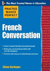 Practice Makes Perfect French Conversation