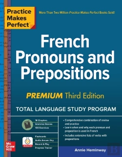Bertrand.pt - Practice Makes Perfect: French Pronouns And Prepositions, Premium Third Edition