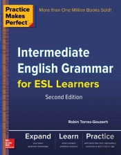 Practice Makes Perfect Intermediate English Grammar For Esl Learners