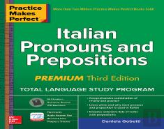 Practice Makes Perfect: Italian Pronouns And Prepositions, Premium Third Edition