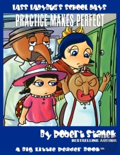 Practice Makes Perfect (Lass Ladybug'S School Days #4)