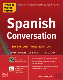 Bertrand.pt - Practice Makes Perfect: Spanish Conversation, Premium Third Edition