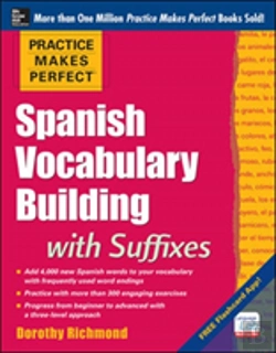 Bertrand.pt - Practice Makes Perfect Spanish Vocabulary Building With Suffixes