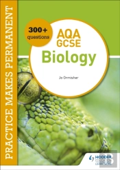 Practice Makes Permanent: 300+ Questions For Aqa Gcse Biology
