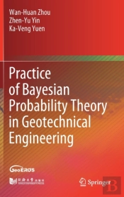 Practice Of Bayesian Probability Theory In Geotechnical Engineering