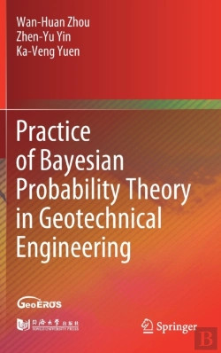 Bertrand.pt - Practice Of Bayesian Probability Theory In Geotechnical Engineering