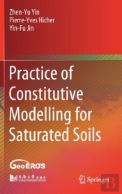 Practice Of Constitutive Modelling For Saturated Soils