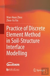 Practice Of Discrete Element Method In Soil-Structure Interface Modelling