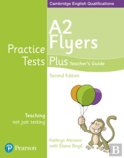 Bertrand.pt - Practice Tests Plus A2 Flyers Teacher'S Guide
