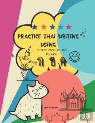 Practice Thai Writing Using Cheesy Thai Pick-Up Line Phrase