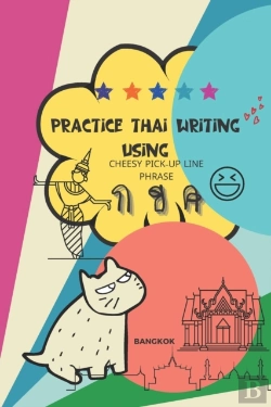 Bertrand.pt - Practice Thai Writing Using Cheesy Thai Pick-Up Lines Phrase