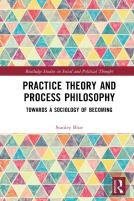 Practice Theory And Process Philosophy