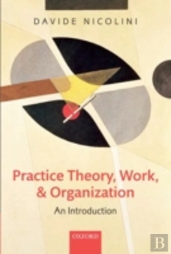 Bertrand.pt - Practice Theory, Work, And Organization