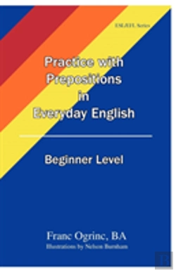 Bertrand.pt - Practice With Prepositions In Everyday E