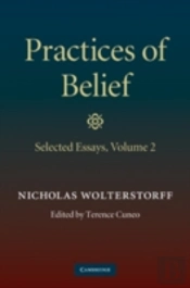 Practices Of Belief: Volume 2, Selected Essays