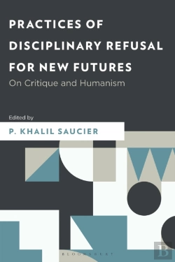 Bertrand.pt - Practices Of Disciplinary Refusal For New Futures