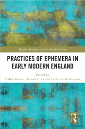 Practices Of Ephemera In Early Modern England