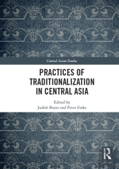Practices Of Traditionalization In Central Asia