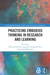 Practicing Embodied Thinking In Research And Learning