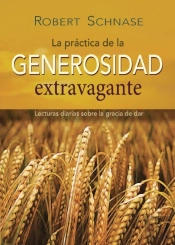 Practicing Extravagant Generosity Spanish Edition