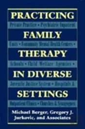 Practicing Family Therapy In Diverse Settings