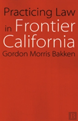 Bertrand.pt - Practicing Law In Frontier California